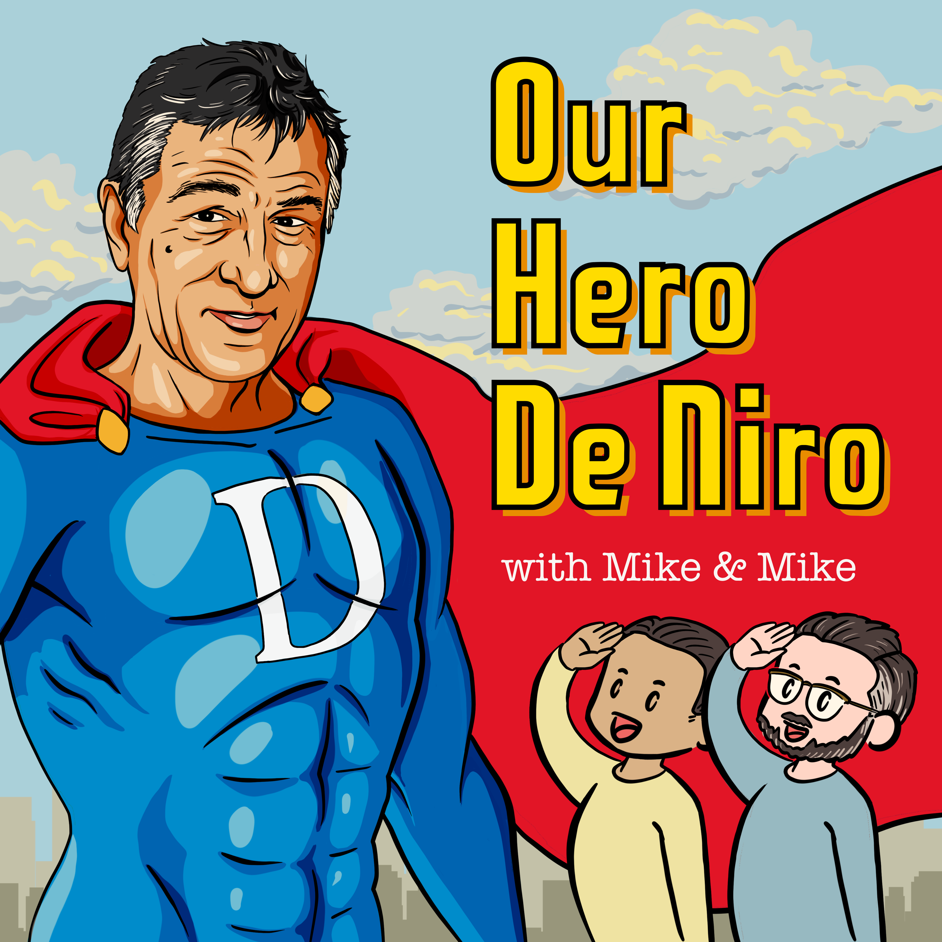 Our Hero De Niro — with Mike & Mike